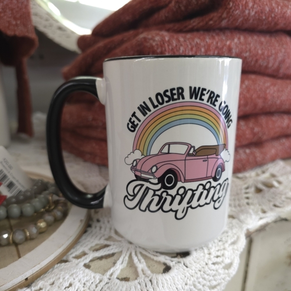 "Get in loser we're going thrifting" Ceramic‎ Mug​